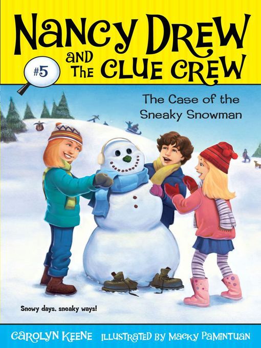 Title details for Case of the Sneaky Snowman by Carolyn Keene - Available